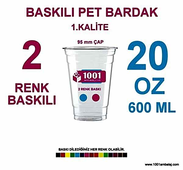 2 Renk Baskılı Pet Bardak 600 Ml 95 Çap Pet Bardak 20 Oz