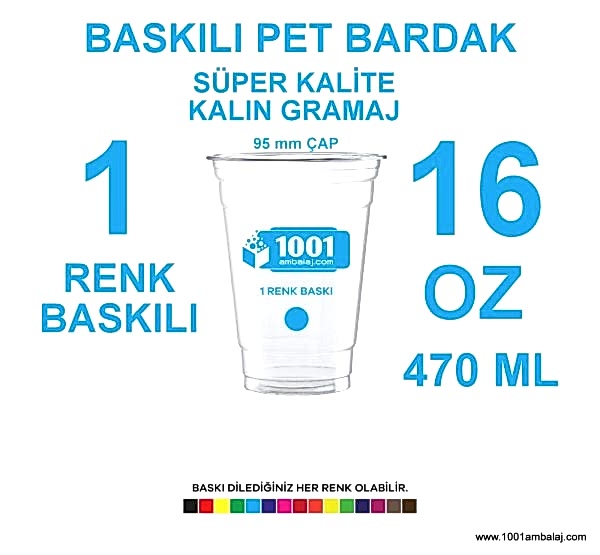 1 Renk Baskılı Pet Bardak 470 Ml 95 Çap Pet Bardak 16 Oz Ağır Gramaj