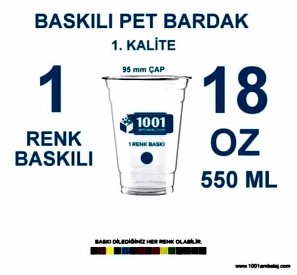 1 Renk Baskılı Pet Bardak 550 Ml 95 Çap Pet Bardak 18 Oz