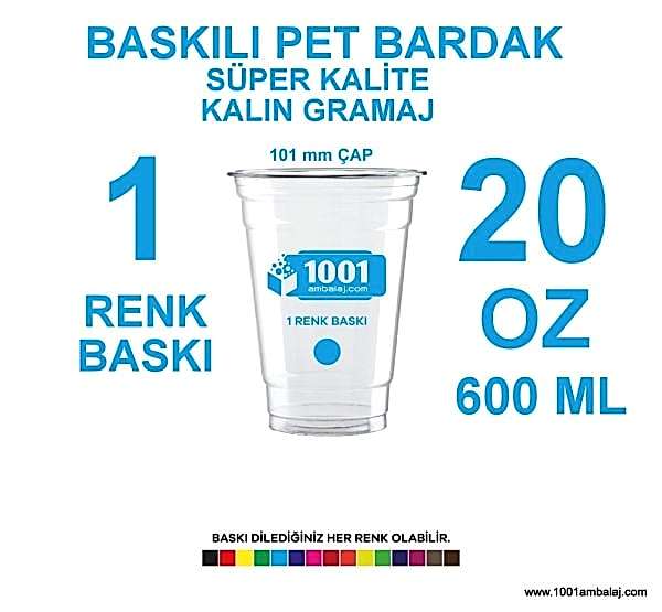 1 Renk Baskılı Pet Bardak 600 Ml 101 Çap Pet Bardak 20 Oz