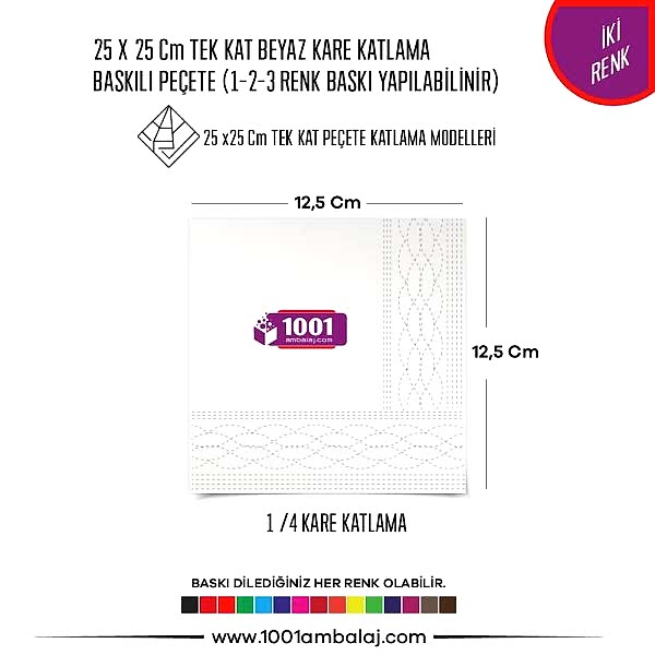 Baskılı Peçete 25X25 Cm 1-2-3 Renk Baskılı Tek Kat Beyaz Kare Katlama Peçete
